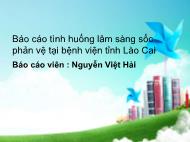 Báo cáo Tình huống lâm sàng sốc phản vệ tại bệnh viện tỉnh Lào Cai