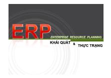 Enterprise resource planning Khái quát & Thực trạng