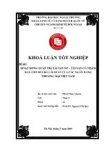 Khóa luận Hoạt động quản trị tài sản nợ - Tại sản có nhằm hạn chế rủi ro lãi suất của các ngân hàng thương mại Việt Nam