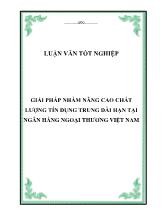 Luận văn Giải pháp nhằm nâng cao chất lượng tín dụng trung dài hạn tại ngân hàng ngoại thương Việt Nam