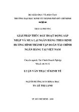 Luận văn Giải pháp thúc đẩy hoạt động sáp nhập và mua lại ngân hàng theo quy định hướng hình thành tập đoàn tài chính ngân hàng tại Việt Nam