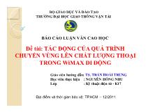 Luận văn Tác động của quá trình chuyển vùng lên chất lượng thoại trong WiMAX di động