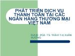 Phát triển dịch vụ thanh toán tại các ngân hàng thương mại Việt Nam