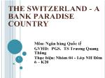 The switzerland - A bank paradise country