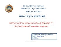 Chuyên đề Những người có liên quan đến lợi ích công ty và vấn đề đạo đức trong kinh doanh