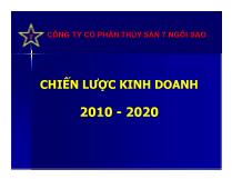 Công ty cổ phần thủy sản 7 ngôi sao chiến lược kinh doanh 2010 -2020