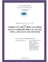 Đề tài Nghiên cứu phát triển loại hình quán cà phê kết hợp câu lạc bộ tiếng Anh tại TP Hồ Chí Minh