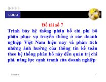 Đề tài Trình bày hệ thống phân bổ chi phí bộ phận phục vụ truyền thống ở các doanh nghiệp Việt Nam hiệnnay và phântích nhữngảnhhưởngcủa thông tin kế toán theo hệ thống phân bổ này đến quản trị chi phí,năng lực cạnh tranh của doanh nghiệp