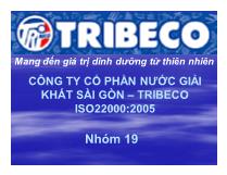 Mang đến giá trị dinh dưỡng từ thiên nhiên công ty cổ phần nước giải khát Sài Gòn – Tribeco iso22000:2005