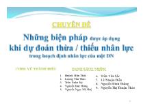 Những biện pháp được áp dụng khi dự đoán thừa/thiếu nhân lực trong hoạch định nhân lực của một doanh nghiệp