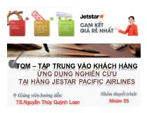 TQM – Tập trung vào khách hàng ứng dụng nghiên cứu tại hãng jestar pacific airlines