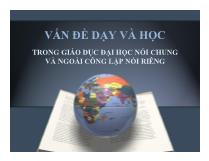 Vấn đề dạy và học trong giáo dục đại học nói chung và ngoài công lập nói riêng