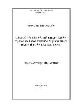 Tóm tắt luận văn Cầm cố tài sản và thế chấp tài sản tại ngân hàng thương mại cổ phần dầu khí toàn cầu (GPBank)