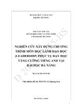 Báo cáo tóm tắt Nghiên cứu xây dựng chương trình môn học lãnh đạo học (Leadership) phục vụ dạy học tăng cường Tiếng Anh tại Đại học Đà Nẵng