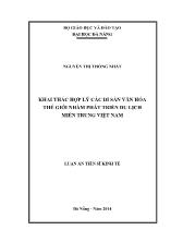 Luận án Khai thác hợp lý các di sản văn hóa thế giới nhằm phát triển du lịch miền trung Việt Nam