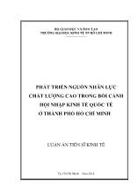 Luận án Phát triển nguồn nhân lực chất lượng cao trong bối cảnh hội nhập kinh tế quốc tế ở thành phố Hồ Chí Minh