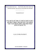 Luận án Ứng dụng kỹ thuật chứng khoán hóa để phát triển thị trường tài chính Việt Nam trong điều kiện hội nhập kinh tế quốc tế