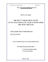 Tóm tắt Luận án Thu hút và trọng dụng người có tài năng trong các cơ quan hành chính nhà nước Việt Nam