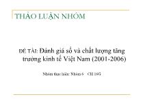 Đề tài Đánh giá số và chất lượng tăng trưởng kinh tế Việt Nam (2001 - 2006)