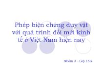 Đề tài Phép biện chứng duy vật với quá trình đổi mới kinh tế ở Việt Nam hiện nay