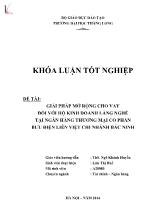 Đề tài Giải pháp mở rộng cho vay đối với hộ kinh doanh làng nghề tại ngân hàng thương mại cổ phần bưu điện liên việt chi nhánh Bắc Ninh