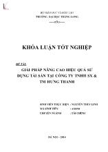 Đề tài Giải pháp nâng cao hiệu quả sử dụng tài sản tại công ty TNHH sản xuất và thương mại Hưng Thanh