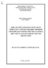 Đề tài Hiệu quả rửa mũi bằng nước muối sinh lý 0.9% giúp hỗ trợ điều trị bệnh viêm phế quản phổi ở trẻ nhỏ tại khoa điều trị tự nguyện b bệnh viện nhi trung ương