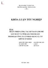 Đề tài Hoàn thiện công tác kế toán chi phí sản xuất và tính giá thành sản phẩm tại công ty cổ phần dụng cụ cơ khí xuất khẩu