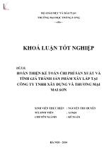 Đề tài Hoàn thiện kế toán chi phí sản xuất và tính giá thành sản phẩm xây lắp tại công ty TNHH xây dựng và thương mại Mai Sơn