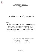 Đề tài Hoàn thiện kế toán chi phí sản xuất và tính giá thành sản phẩm tại công ty cổ phần DTO