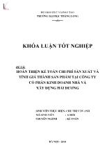 Đề tài Hoàn thiện kế toán chi phí sản xuất và tính giá thành sản phẩm tại công ty cổ phần kinh doanh nhà và xây dựng Hải Dương