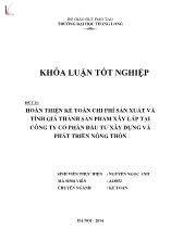 Đề tài Hoàn thiện kế toán chi phí sản xuất và tính giá thành sản phẩm xây lắp tại công ty cổ phần đầu tư xây dựng và phát triển nông thôn