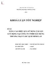 Đề tài Nâng cao hiệu quả sử dụng tài sản lưu động tại công ty TNHH xây dựng thương mại và du lịch Minh Lan