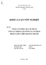 Đề tài Nâng cao hiệu quả sử dụng vốn lưu động tại công ty cổ phần dịch vụ bưu điện Hoàng Thành