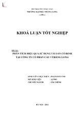 Đề tài Phân tích hiệu quả sử dụng tài sản cố định tại công ty cổ phần cầu 3 Thăng Long