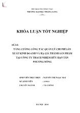 Đề tài Tăng cường công tác quản lý chi phí sản xuất kinh doanh và hạ giá thành sản phẩm tại công ty trách nhiệm hữu hạn tân phương đông