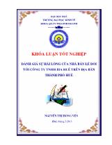 Khóa luận Đánh giá sự hài lòng của nhà bán lẻ đối với công ty TNHH bia huế trên địa bàn thành phố Huế