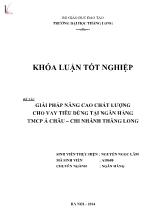 Khóa luận Giải pháp nâng cao chất lƣợng cho vay tiêu dùng tại ngân hàng thương mại cổ phần Á châu – Chi nhánh Thăng Long