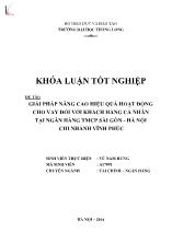 Khóa luận Giải pháp nâng cao hiệu quả hoạt động cho vay đối với khách hàng cá nhân tại ngân hàng thương mại cổ phần Sài gòn - Hà nội chi nhánh Vĩnh Phúc