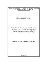 Khóa luận Một số vấn đề đào tạo thanh nhạc hệ trung cấp tại trường đại học văn hóa nghệ thuật quân đội