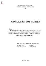 Khóa luận Nâng cao hiệu quả sử dụng tài sản ngắn hạn của công ty trách nhiệm hữu hạn Đại Trung