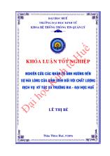 Khóa luận Nghiên cứu các nhân tố ânh hưởng đến sự hài lòng của sinh viên đối với chất lượng dịch vụ ký túc xá trường bia - Đại học Huế