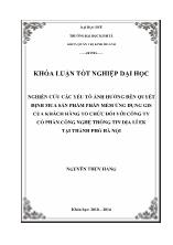 Khóa luận Nghiên cứu các yếu tố ảnh hưởng đến quyết định mua sản phẩm phần mềm ứng dụng gis của khách hàng tổ chức đối với công ty cổ phần công nghệ thông tin địa lí ek tại thành phố Hà Nội