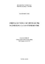 Luận án Chiến lược nâng cấp chuỗi giá trị ngành hàng ca cao ở tỉnh Bến Tre