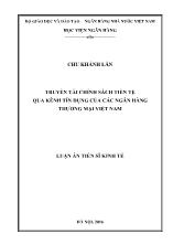 Luận án Truyền tải chính sách tiền tệ qua kênh tín dụng của các ngân hàng thương mại Việt Nam