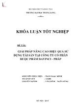 Khóa luận Giải pháp nâng cao hiệu quả sử dụng tài sản tại Công ty cổ phần dược phẩm Davinci - Pháp