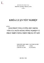 Khóa luận Giải pháp tăng cường huy động vốn của Ngân hàng nông nghiệp và phát triển nông thôn thị xã Từ Sơn