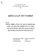 Khóa luận Hoàn thiện công tác quản trị rủi ro cho vay doanh nghiệp vừa và nhỏ tại Ngân hàng thương mại cổ phần Quân Đội chi nhánh Thanh Xuân