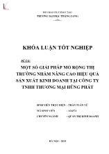 Khóa luận Một số giải pháp mở rộng thị trường nhằm nâng cao hiệu quả sản xuất kinh doanh tại Công ty TNHH thương mại Hùng Phát