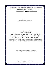 Khóa luận Thực trạng quản lý sử dụng thiết bị dạy học ở các trường trung học cơ sở huyện Củ Chi, thành phố Hồ Chí Minh